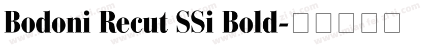 Bodoni Recut SSi Bold字体转换